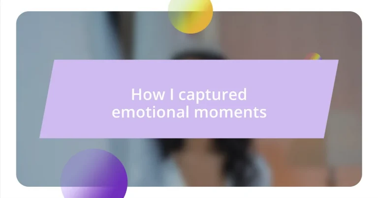 How I captured emotional moments