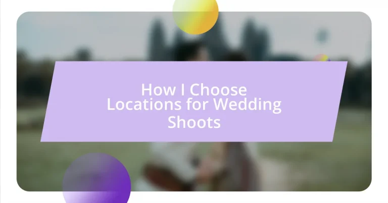 How I Choose Locations for Wedding Shoots