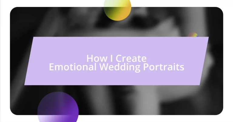 How I Create Emotional Wedding Portraits