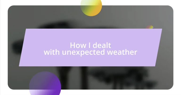 How I dealt with unexpected weather