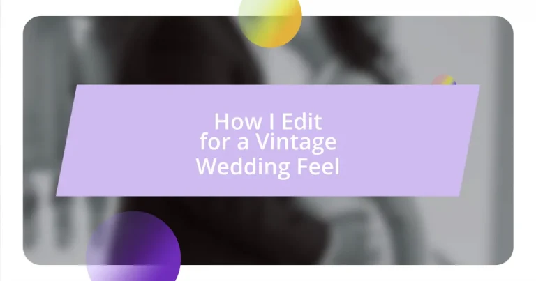 How I Edit for a Vintage Wedding Feel