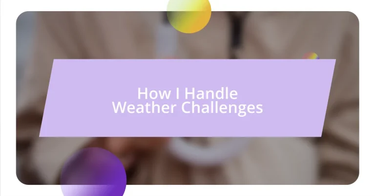 How I Handle Weather Challenges