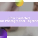 How I Selected Our Photographer Together