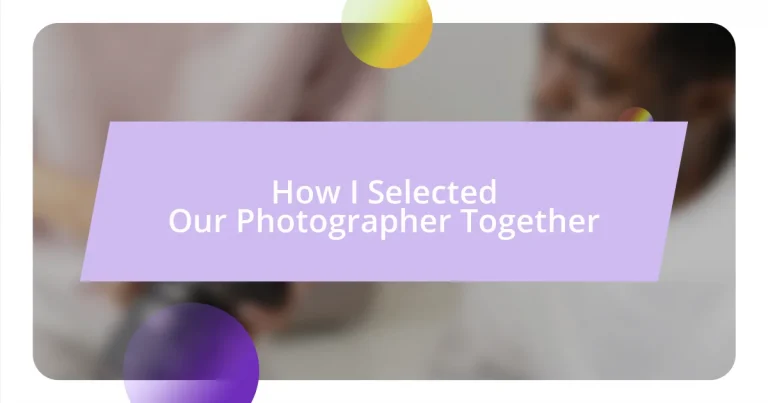 How I Selected Our Photographer Together