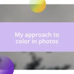 My approach to color in photos