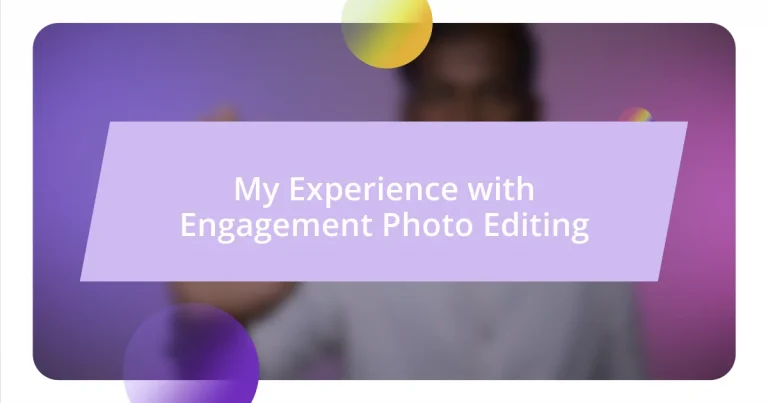 My Experience with Engagement Photo Editing