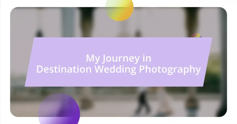 My Journey in Destination Wedding Photography