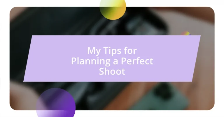 My Tips for Planning a Perfect Shoot