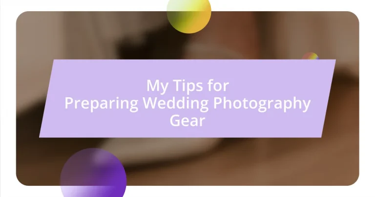 My Tips for Preparing Wedding Photography Gear