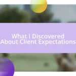 What I Discovered About Client Expectations