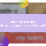 What I Learned from Elopements Abroad