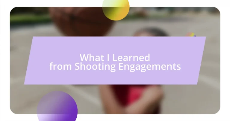 What I Learned from Shooting Engagements