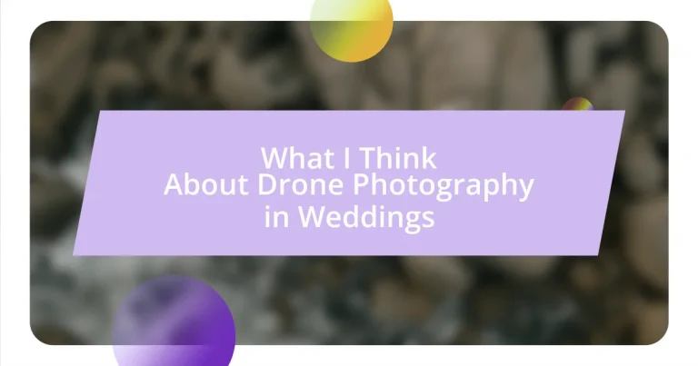 What I Think About Drone Photography in Weddings