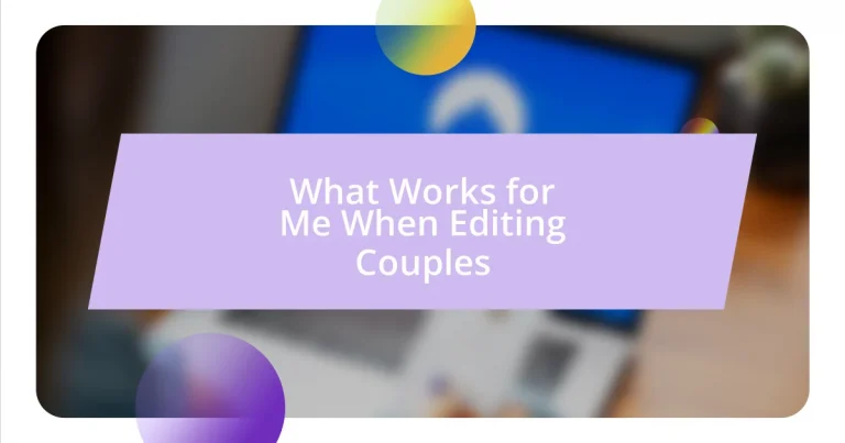 What Works for Me When Editing Couples